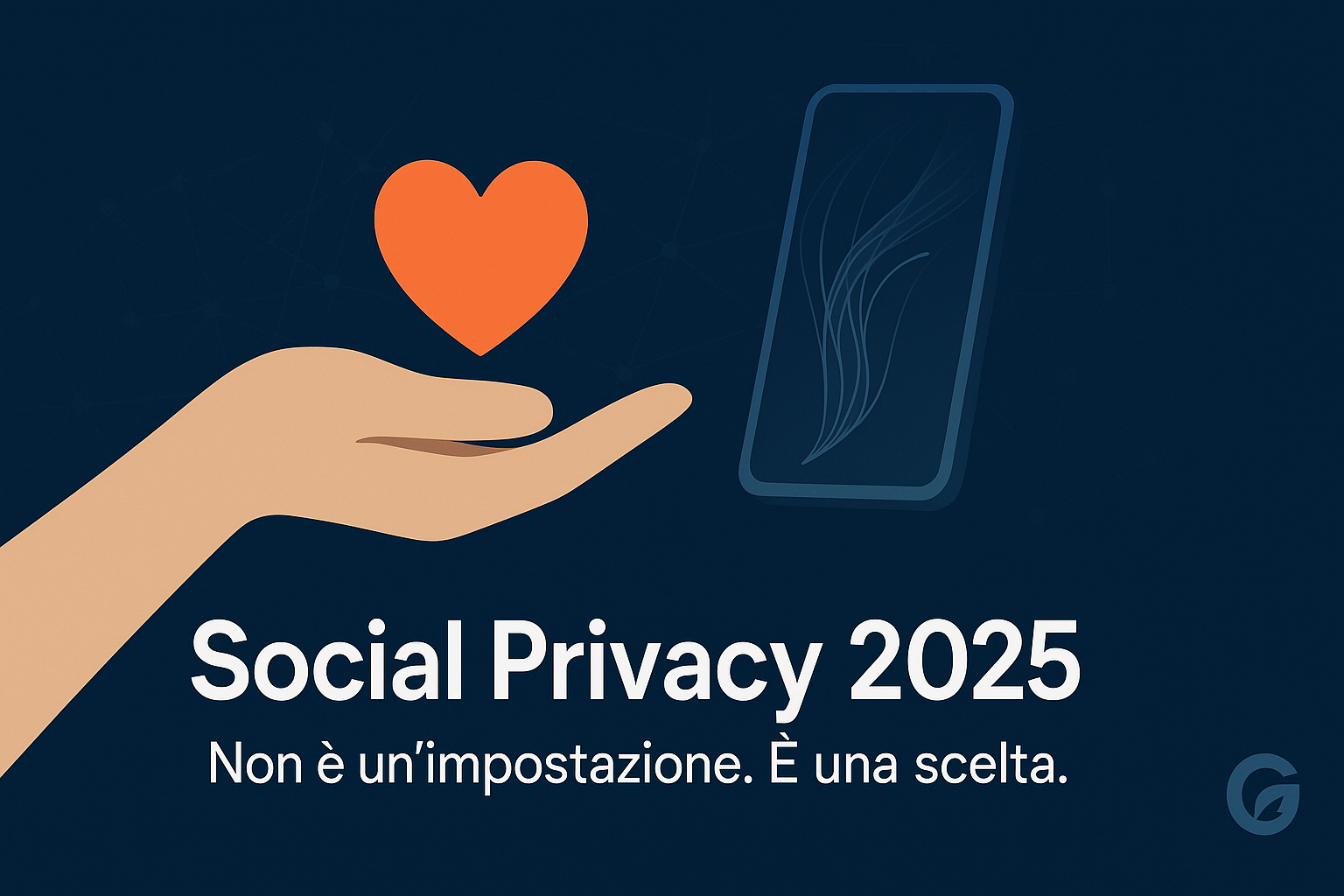 Social Media e Privacy: Non è Soltanto una Questioni di Impostazioni — È un Cambiamento di Mentalità