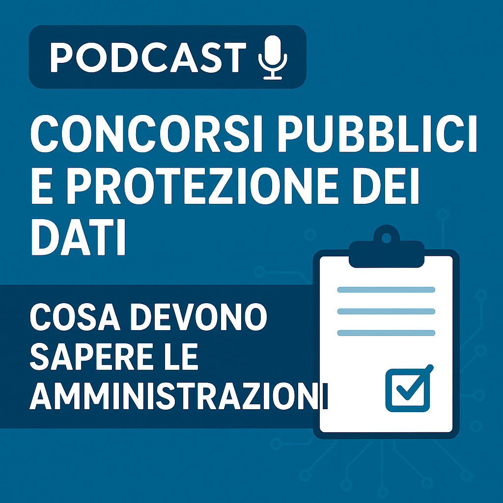 Regole di trasparenza e pubblicità proprie dei concorsi pubblici con la normativa sulla protezione dei dati personali.